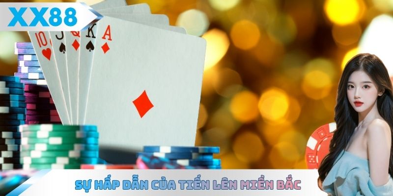 Sự hấp dẫn của Tiến lên miền Bắc tại nền tảng